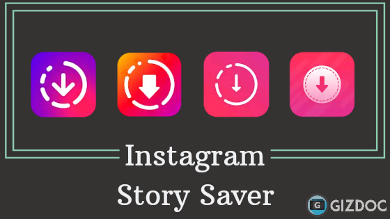 Instagram Story Saver Apps For Android And iOS 2020