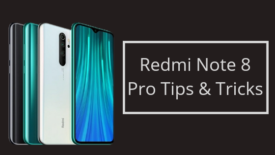 Redmi Note 8 Pro Tips And Tricks