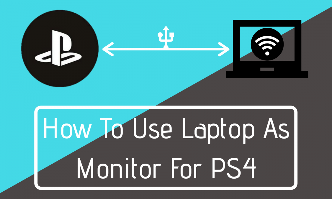 How To Use Laptop As Monitor For PS4 [2024]